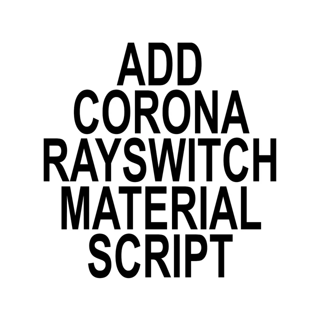Corona Ray Switch script v0.2 — Скачать