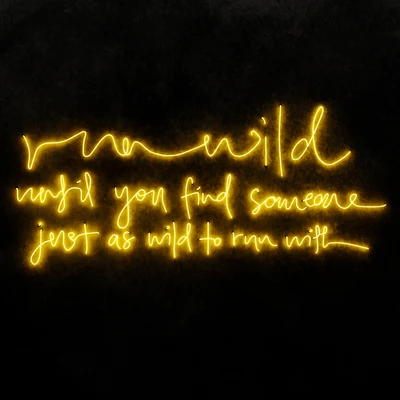 Run wild until you find someone Neon light — download